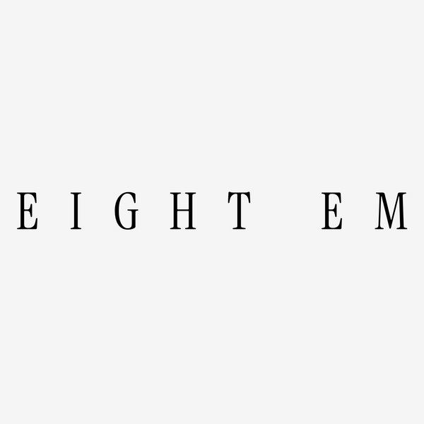 EIGHT EM